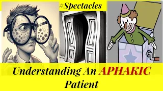 Aphakia | Pitfalls of Aphakic Glasses