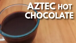 Easy Aztec Hot Chocolate (Xocolatl)