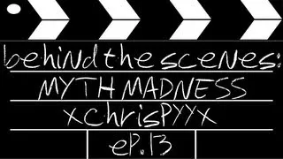 Behind the scenes of Myth Madness Ep13