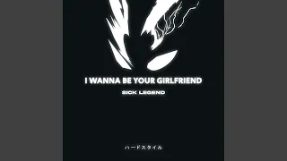 I WANNA BE YOUR GIRLFRIEND HARDSTYLE