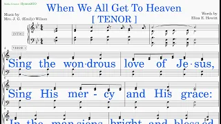 When We All Get To Heaven  (Wilson - Hewitt) [v2] Tenor