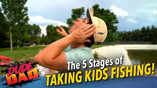 5 Stages of Taking Kids Fishing