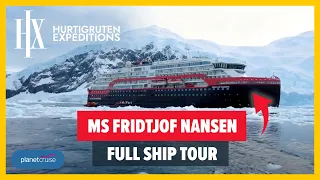 MS Fridtjof Nansen Full Ship Tour | HX Hurtigruten Expeditions | Planet Cruise
