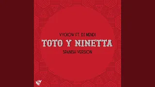 Toto y Ninetta (Spanish Version)