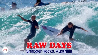 RAW DAYS | Snapper Rocks, Australia | Kelly Slater, Occy, and Top Surfers on the Best Waves