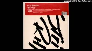Live Element - Be Free (Club Mix)
