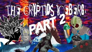 Cryptids/Weird Creatures Iceberg (PART 2) FEAT: @Gravity PSI