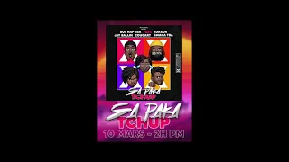 SA PAKA TCHUP BOSRAP X XORXOR 4K X JAY BALLIN TRAFIK X COUGART X GWANA TBA