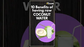 10 benefits of having raw coconut water 😍 #shorts #coconutwater