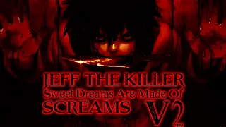 JEFF THE KILLER Sweet Dreams Are Made Of Screams V2 (ReveX Remix) ORIGINAL VIDEO