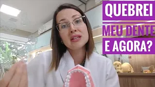 QUEBREI O DENTE, E AGORA? DRA DANIELLE SALES