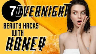 7 Amazing Overnight Beauty Hacks With Honey - Which You Can Add To Your Evening Routine Right Away!