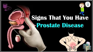 Signs That You Have Prostate Disease |Warning Signs Of Prostate Disease (Cancer?)