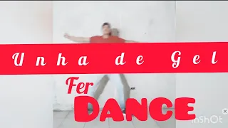 Unha de Gel - Os Barões Da Pisadinha / FerDance | coreografía - Dance vídeo