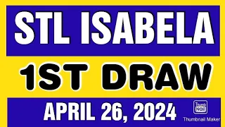 STL ISABELA RESULT TODAY 1ST DRAW APRIL 26, 2024  1PM