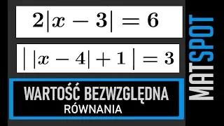 Równania z wartością bezwzględną