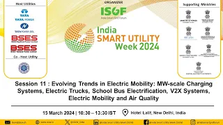 ISUW 2024 | 15 March 2024 | Evolving Trends in Electric Mobility: MW-scale Charging Systems | Part 2