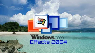 Windows 2000 Effects 2024