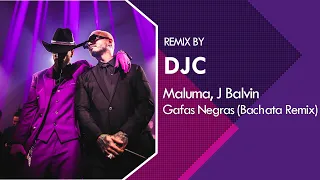 Maluma, J Balvin - Gafas Negras (Bachata  Remix DJC)