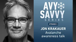 Jones Avy Savvy Series: Jeremy Jones & Jon Krakauer