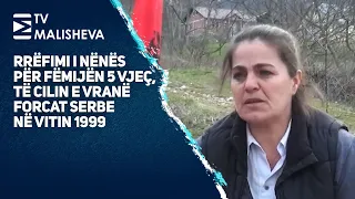Dokumentar - Rrëfimi i nënës për fëmijën 5 vjeç, të cilin e vranë forcat serbe në vitin 1999