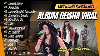 GEISHA -Karena Kamu [Full Album Terbaik 2024 ]Lagu Pop Indonesia Terbaik & Terpopuler Sepanjang Masa