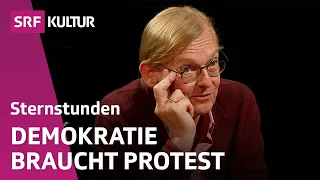 Verträgt unsere Demokratie Störenfriede wie die Klimakleber? | Sternstunde Philosophie | SRF Kultur