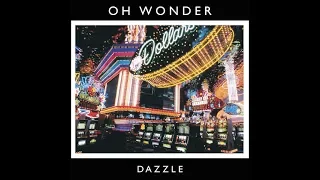 Oh Wonder- Dazzle(legendado)