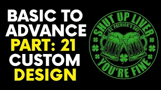 T-SHIRT DESIGN Basic To Advance | Part 21: Custom Design | T-Shirt Design Tutorial