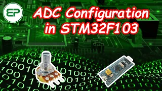 ADC Configuration in STM32F103 | Embedded Programmer