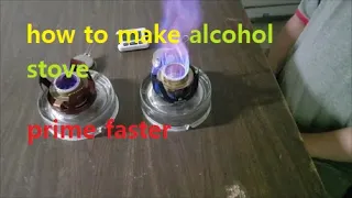 how to make alcohol stove prime faster