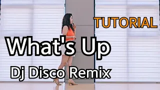 What's Up Dj Disco Remix Line Dance 💕TUTORIAL 스텝설명 | 초급라인댄스