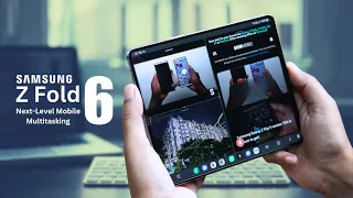 Galaxy Z Fold 6: Unleashing Next-Level Mobile Multitasking