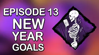 New Year Goals for DBD & Other Asyms [Spine Chill - Episode 13]