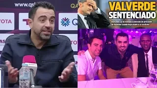 IS XAVI SET TO BE APPOINTED AS BARCELONA COACH? VALVERDE TO BE SACKED?