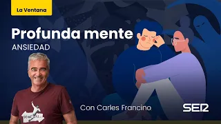 Profunda mente: ansiedad con Vicky Martín, Rayden y Elvira Sastre