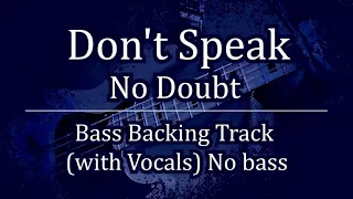 Don't Speak - No Doubt - Bass Backing Track (with Vocals) No Bass
