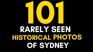 (Vintage Photography) 101 Rarely Seen Vintage Historical Photos Of Sydney, Australia