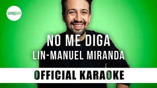 Lin-Manuel Miranda - No Me Diga (Official Karaoke Instrumental) | SongJam