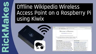 Offline Wikipedia Wireless Access Point on a Raspberry Pi using Kiwix