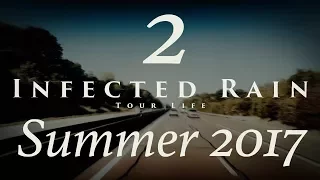 Infected Rain - Tour Life (Summer festivals documentary) 2017