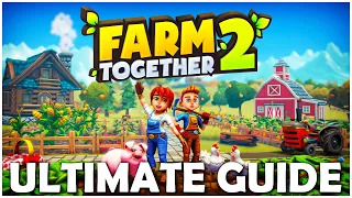 ULTIMATE Farm Together 2 Beginner Guide - Farm Together 2 Tips and Tricks