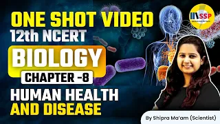 12th NCERT Biology Chapter 8 | Human Disease One Shot Video by Shipra Mam