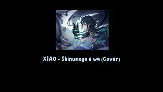 XIAO Ai Cover - Shinunoga ewa