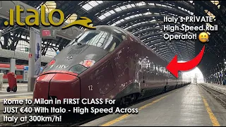 Rome to Milan in FIRST CLASS for JUST €40 With Italo, Italy’s PRIVATE High Speed Rail Operator!