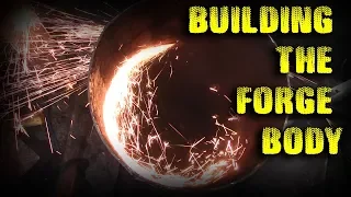 DIY Forge Build - The Body