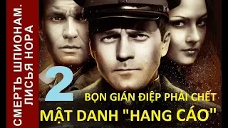 Bọn gián điệp phải chết - Mật danh "Hang cáo". Tập: 2 | Phim chiến tranh tình báo