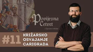 Povijesna četvrt #11: Križarsko osvajanje Carigrada