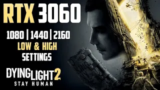 Dying Light 2 Stay Human | RTX 3060 + Ryzen 7 5800H | 1080p | 1440p | 4k | DLSS ON