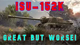 ISU-152k Great but Worse! ll Wot Console - World of Tanks Console Modern Armour